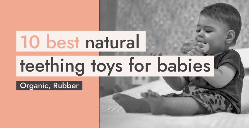 10 Natural Teething Toys for Babies: Organic, Rubber [2023]