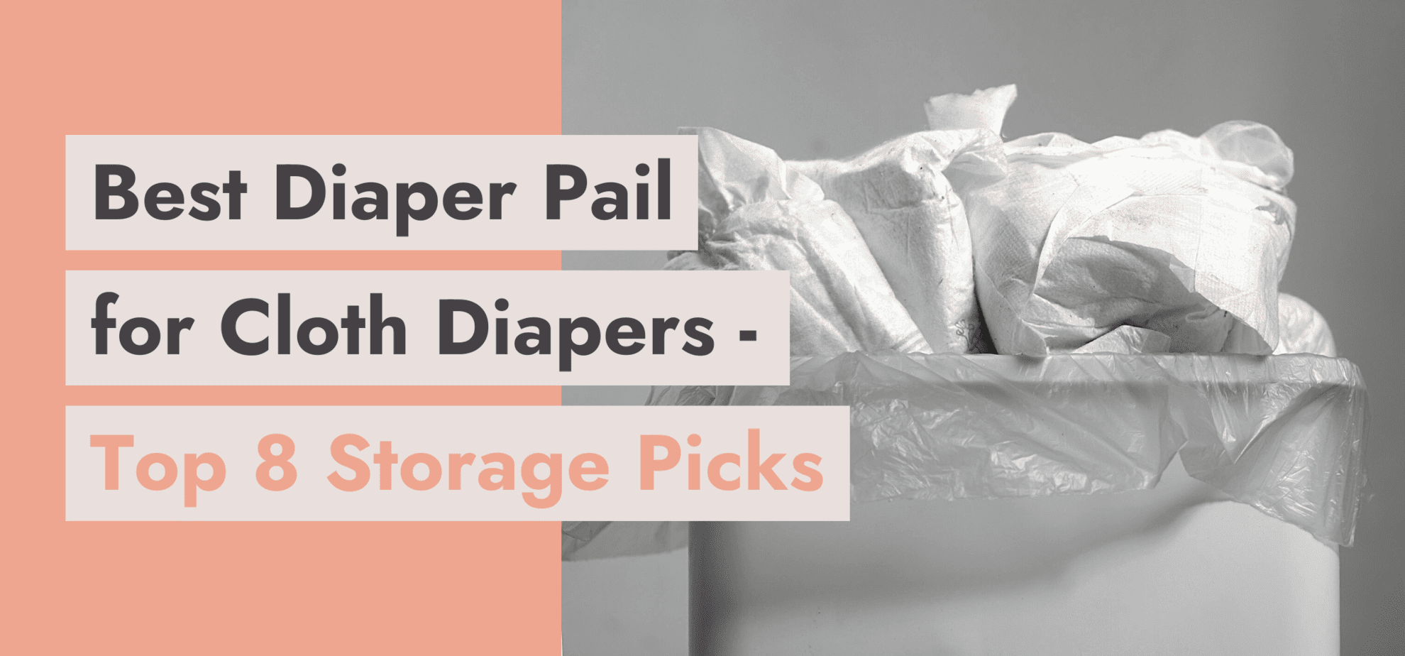 Best Diaper Pail for Cloth Diapers 8 Storage Picks [2023]