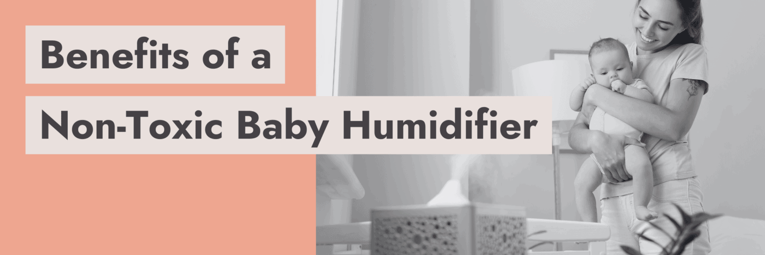 Best Non Toxic Humidifier for Baby 8 Safest Options [2023]