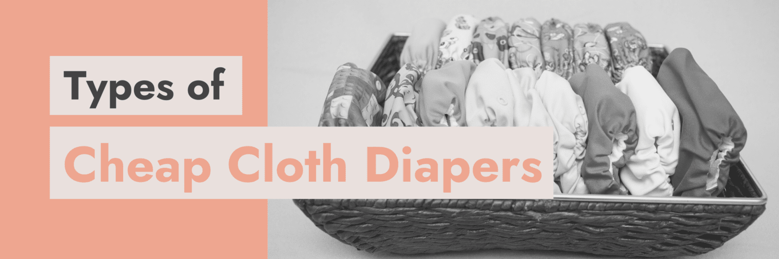 7 Best Cheap Cloth Diapers Affordable & Effective Options!